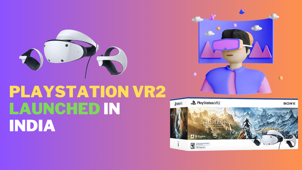 Sony PlayStation VR2 Price In India: New Headset With Horizon Call of the  Mountain Bundle Launched; Specs Here
