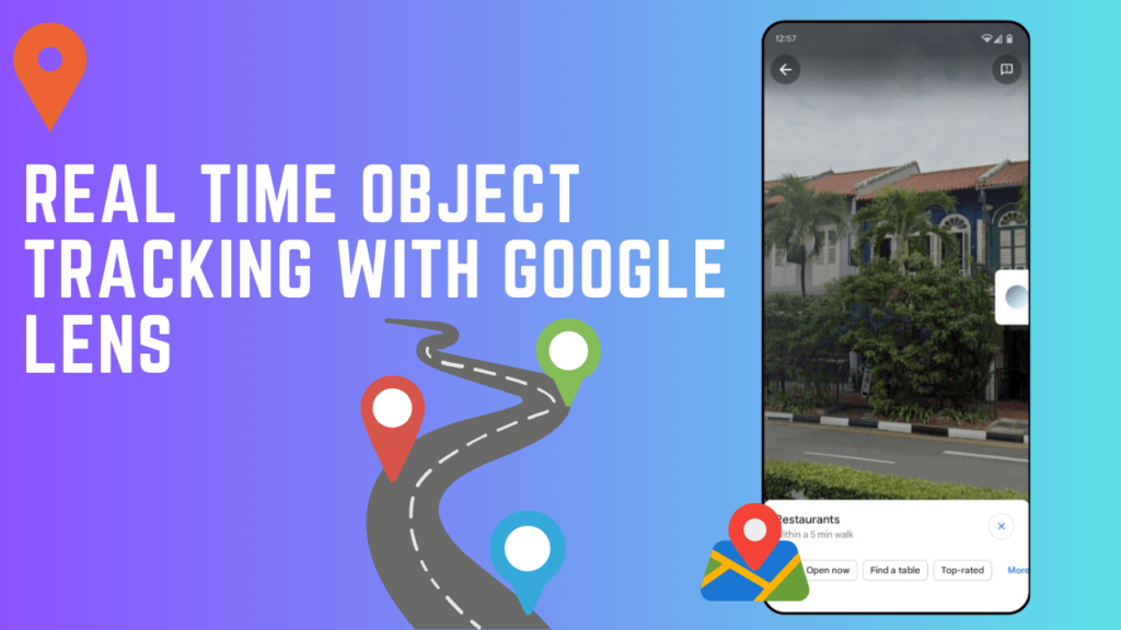 google map real time object tracking with google lens